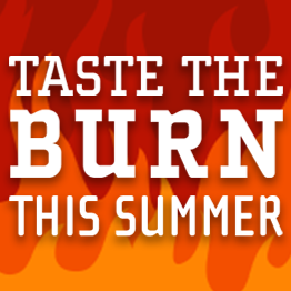 Taste the Burn!
